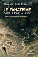 Fanatisme dans la psychanalyse (Le)